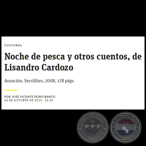 NOCHE DE PESCA Y OTROS CUENTOS, DE LISANDRO CARDOZO - Por JOS VICENTE PEIR BARCO - Domingo, 27 de Octubre de 2013